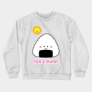 Rice and Shine Onigiri | by queenie's cards Crewneck Sweatshirt